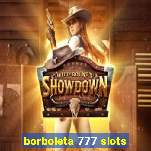 borboleta 777 slots