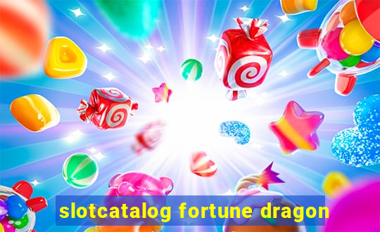 slotcatalog fortune dragon