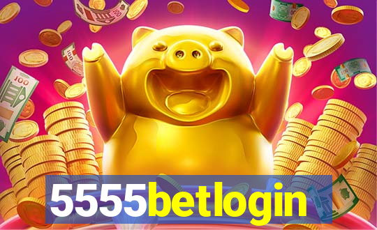 5555betlogin