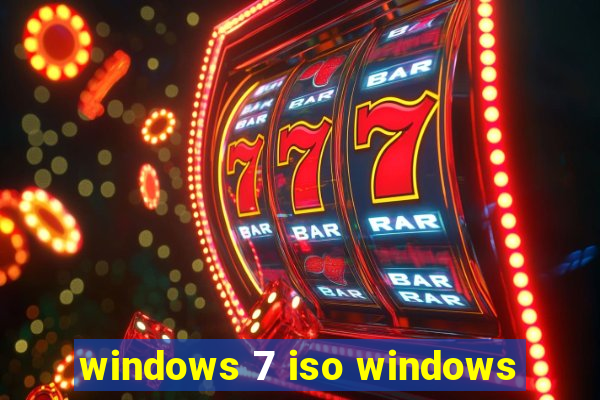 windows 7 iso windows