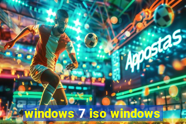windows 7 iso windows