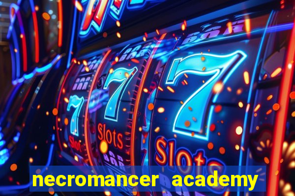 necromancer academy and the genius summoner wiki