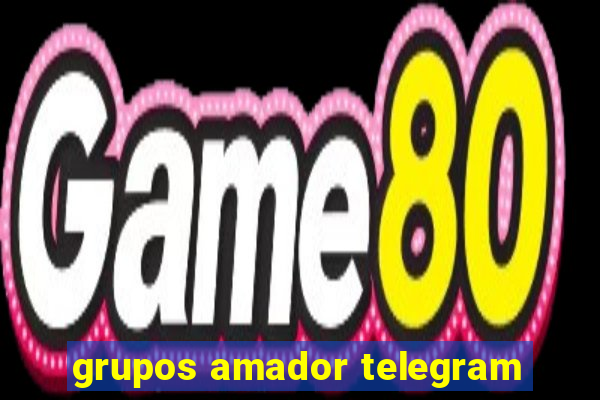 grupos amador telegram