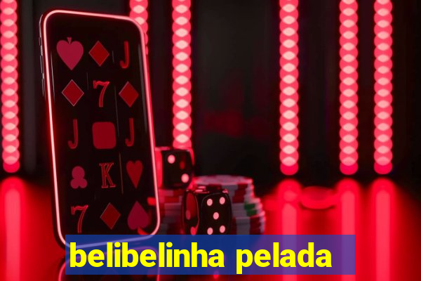 belibelinha pelada