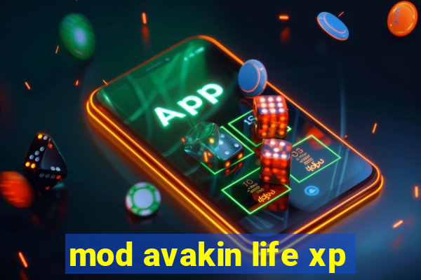 mod avakin life xp