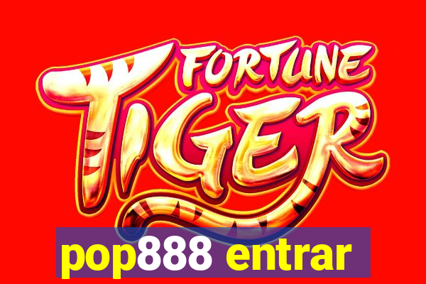 pop888 entrar