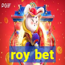 roy bet