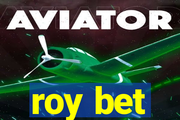 roy bet
