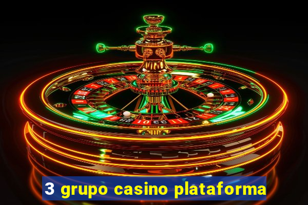 3 grupo casino plataforma