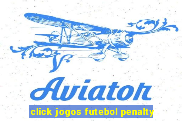 click jogos futebol penalty