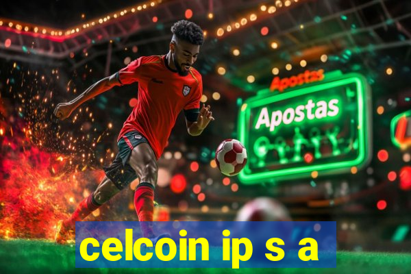 celcoin ip s a