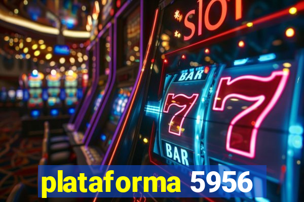 plataforma 5956