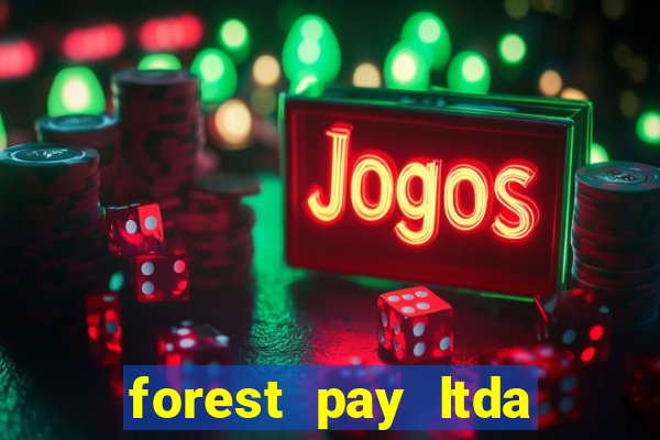 forest pay ltda plataforma de jogos