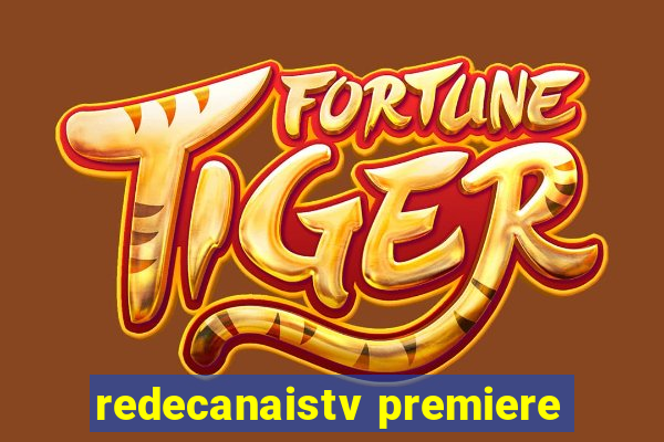 redecanaistv premiere