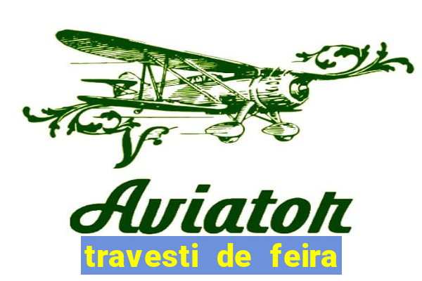 travesti de feira de santana