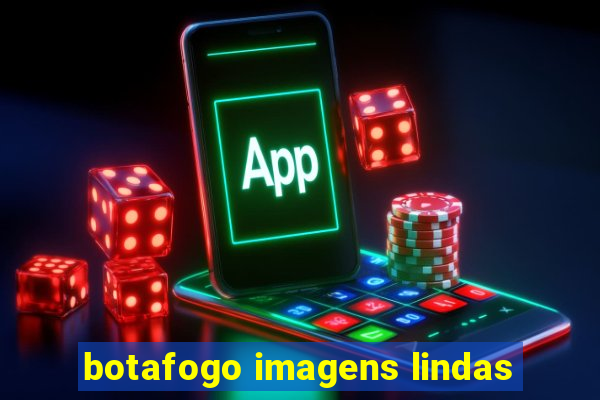 botafogo imagens lindas