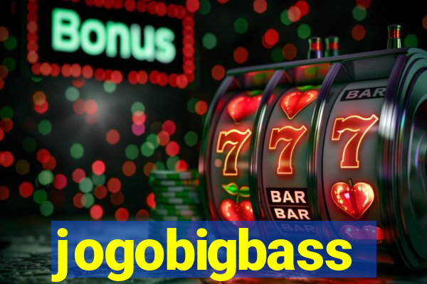 jogobigbass