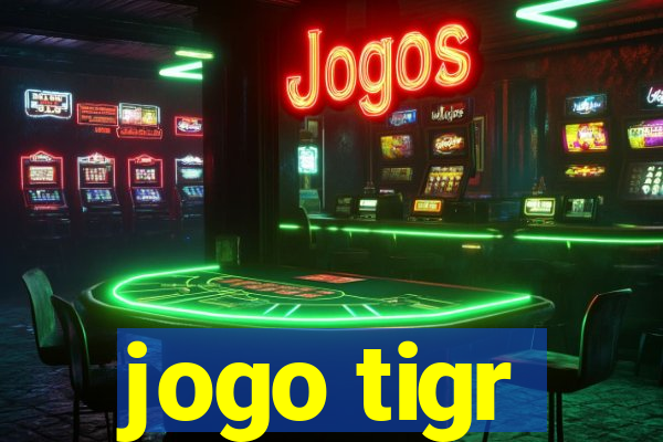 jogo tigr