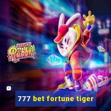 777 bet fortune tiger