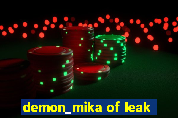 demon_mika of leak