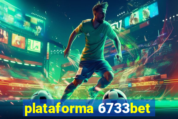 plataforma 6733bet