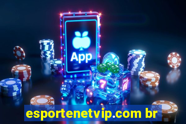 esportenetvip.com br