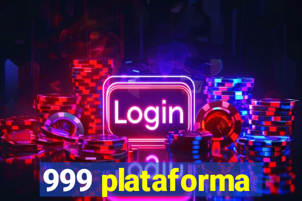 999 plataforma