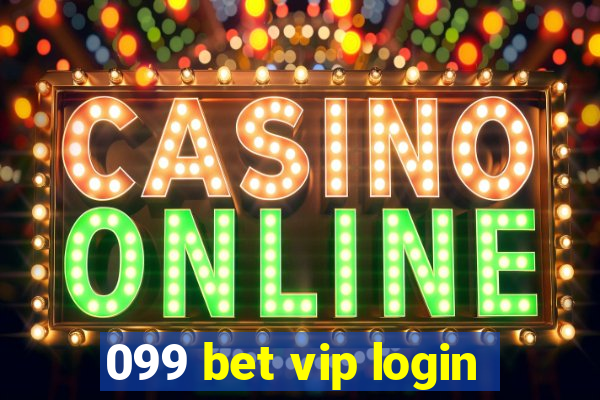 099 bet vip login