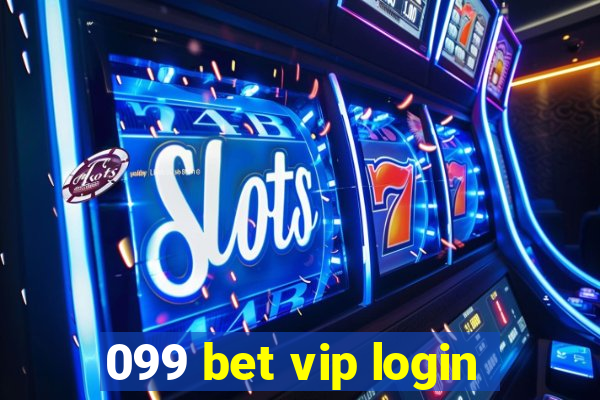 099 bet vip login