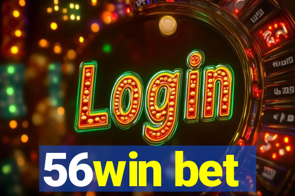 56win bet