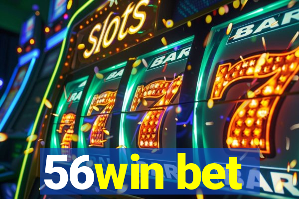 56win bet