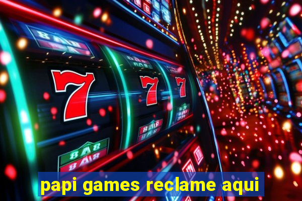 papi games reclame aqui