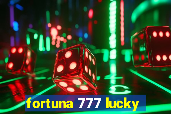 fortuna 777 lucky