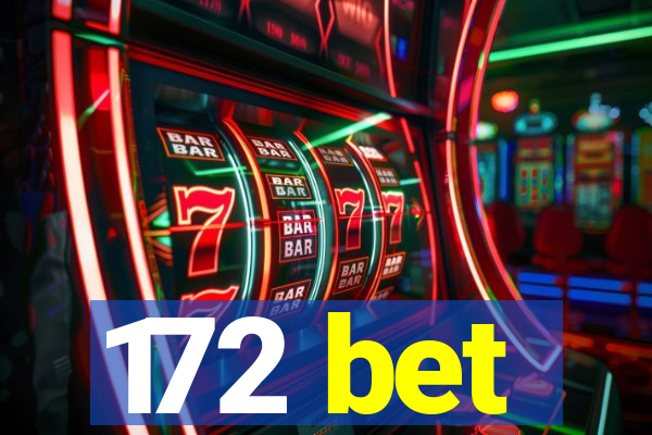 172 bet