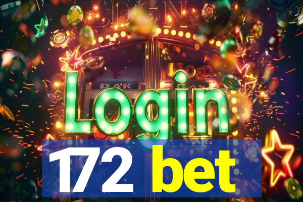 172 bet