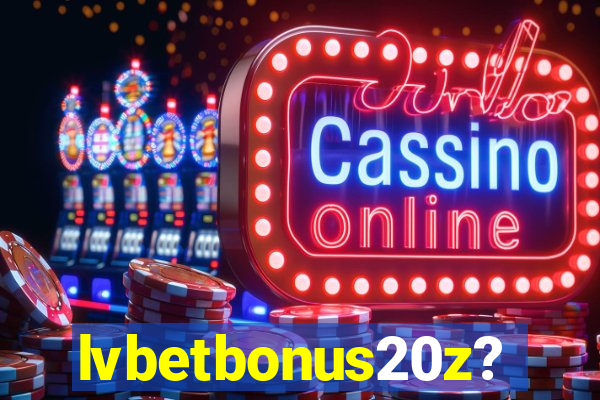 lvbetbonus20z?