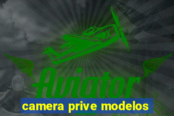 camera prive modelos