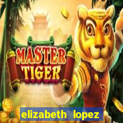 elizabeth lopez sanches nua