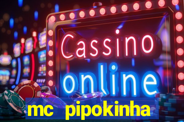 mc pipokinha privacy video