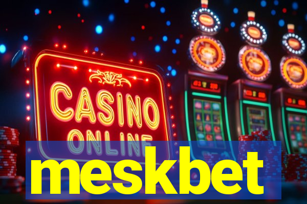 meskbet