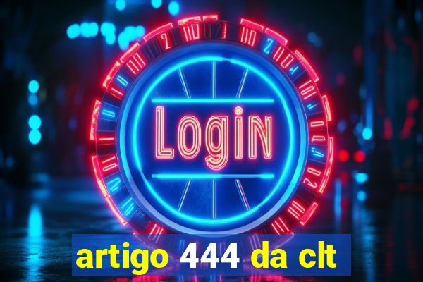 artigo 444 da clt