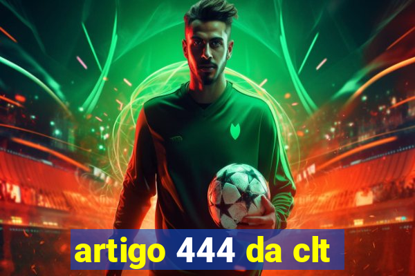 artigo 444 da clt