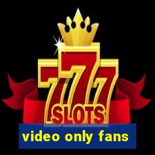 video only fans