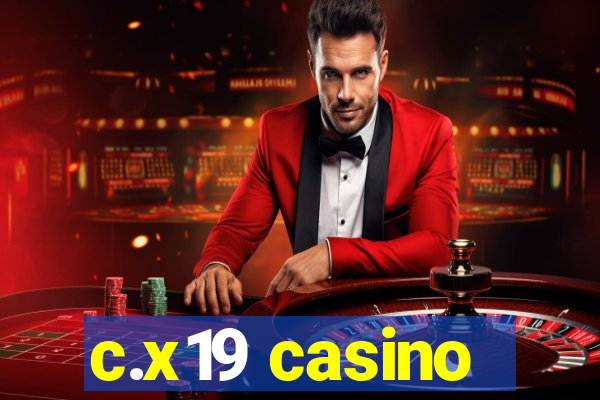 c.x19 casino