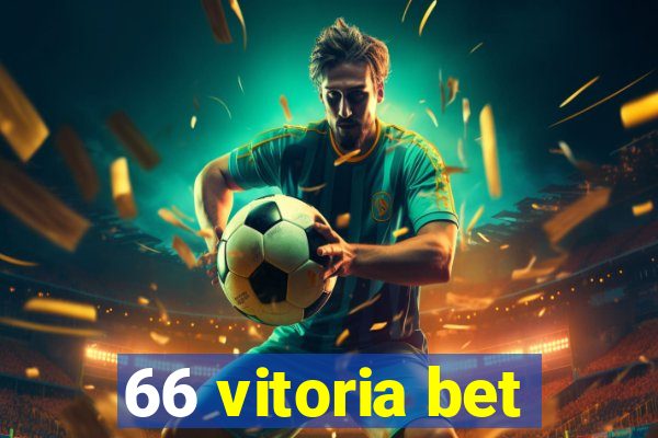 66 vitoria bet