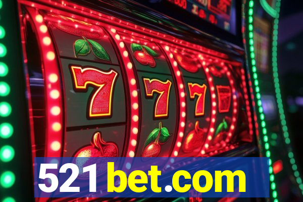 521 bet.com