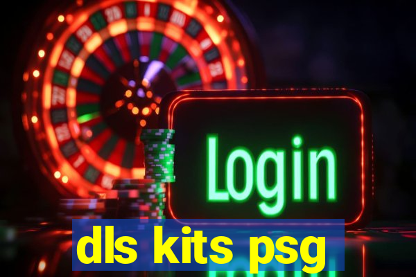 dls kits psg