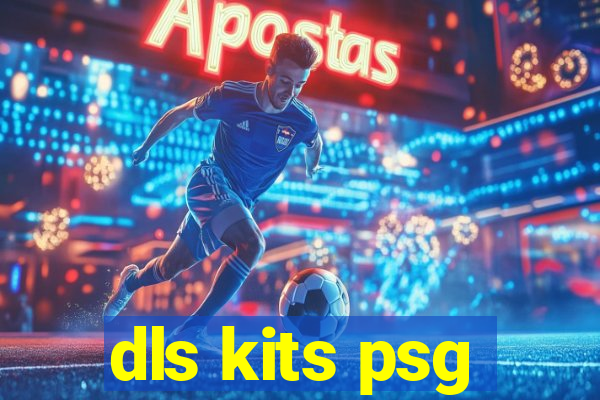 dls kits psg