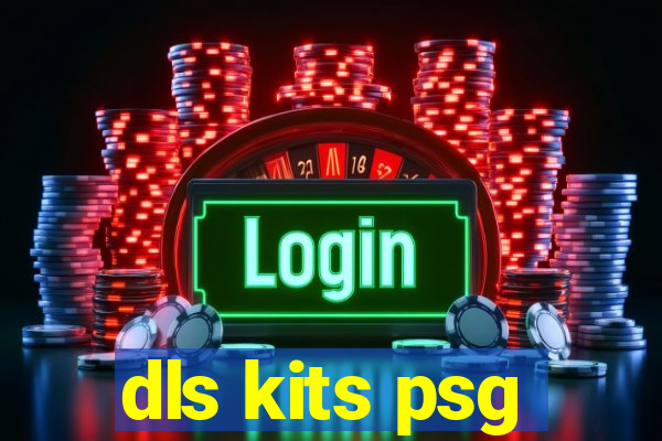 dls kits psg