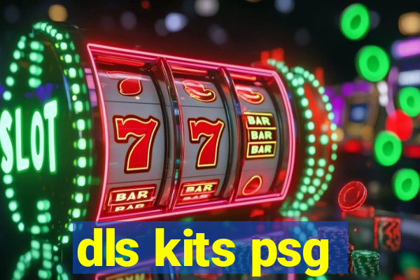 dls kits psg